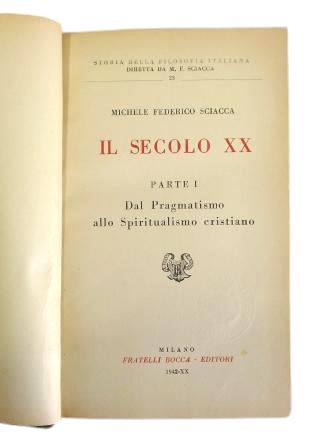 Sciacca, Michele Federico.- IL SECOLO XX (I - II)