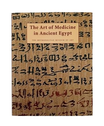 VV. AA.- THE ART OF MEDICINE IN ANCIENT EGYPT