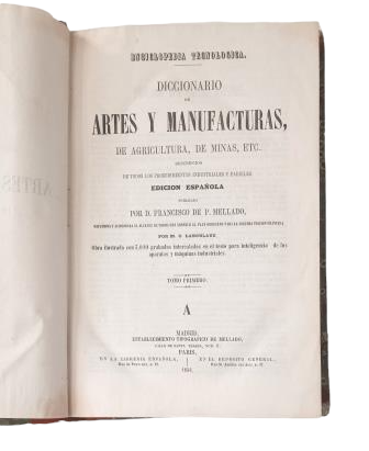 Laboulaye, C. - DICCIONARIO DE ARTES Y MANUFACTURAS, DE AGRICULTURA, DE MINAS, ETC.
