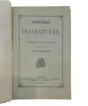 Fernández Duro, Cesáreo.- AVENTURES ET MALFORTUNES. COLLECTION DE ROMANS