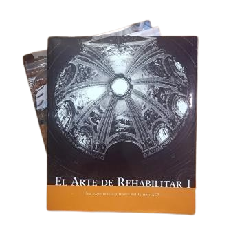 Menor Monasterio, F. (coord).- EL ARTE DE REHABILITAR (I - II - III)