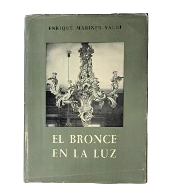 Mariner Sauri, Enrique.- EL BRONCE EN LA LUZ