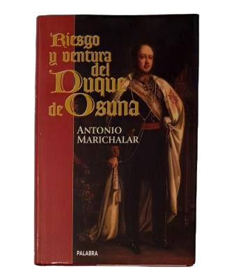 Marichalar, Antonio.- RIESGO Y VENTURA DEL DUQUE DE OSUNA
