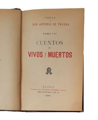Trueba, Antonio de.- CONTES DES VIVANTS ET DES MORTS (ŒUVRES. VOLUME VII)