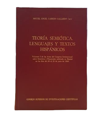 Garrido Gallardo, Miguel Ángel (ed.).- SEMIOTIC THEORY. HISPANIC LANGUAGES AND TEXTS