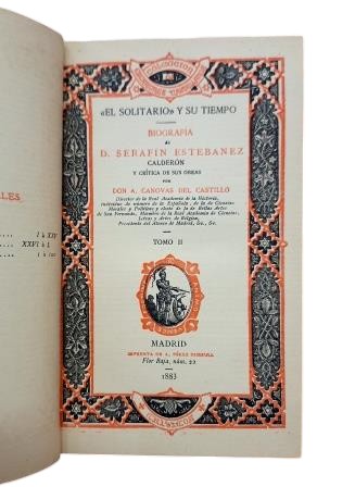 Cánovas del Castillo, Antonio.- THE SOLITAIRE AND HIS TIME. BIOGRAPHY OF D. SERAFÍN ESTÉBANEZ CALDERÓN AND REVIEW OF HIS WORKS (VOLUME II)