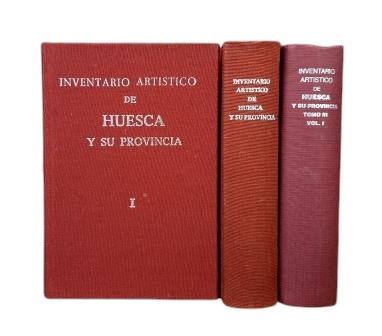 Naval Mas, Antonio & Naval Mas, Joaquín.- ARTISTIC INVENTORY OF HUESCA AND ITS PROVINCE (I-II-III)