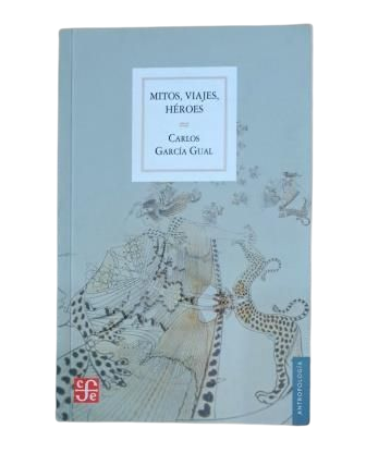 García Gual, Carlos.- MITOS, VIAJES, HÉROES