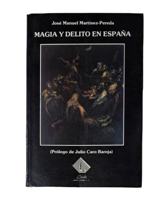 Martínez-Pereda, José Manuel.- MAGIA Y DELITO EN ESPAÑA