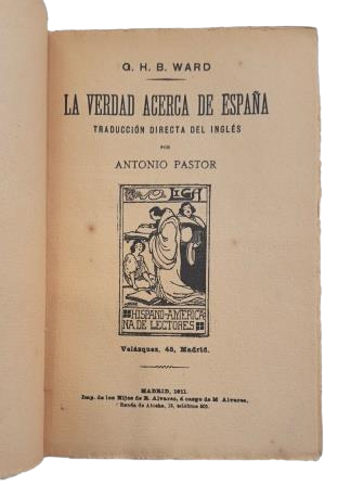 Ward, G. H. B.- LA VERDAD ACERCA DE ESPAÑA