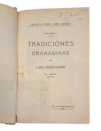Soler de la Fuente, José J.- TRADICIONES GRANADINAS (VOL. I)