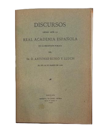 Rubió y Lluch, Antonio.- DISCURSOS (SOBRE LAS LENGUAS PENINSULARES)