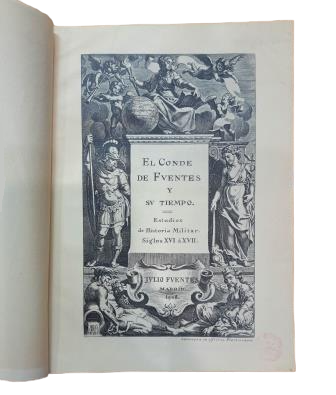 Fuentes, Julio. - LE COMTE FUENTES ET SON ÉPOQUE. ÉTUDES D'HISTOIRE MILITAIRE