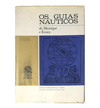 Mendonça de Alburquerque, Luis.- THE NAUTICAL GUIDES OF MUNIQUE AND ÉVORA