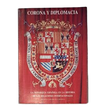 Various Authors - Crown and Diplomacy: The Spanish Monarchy in the History of International Relations