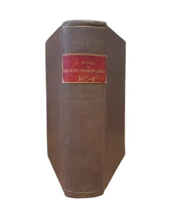 Henne, Alexandre.- HISTOIRE DU RÈGNE DE CHARLES-QUINT IN BELGIQUE (I - II - III)