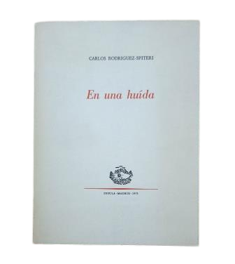 Rodríguez-Spiteri, Carlos.- EN UNA HUÍDA