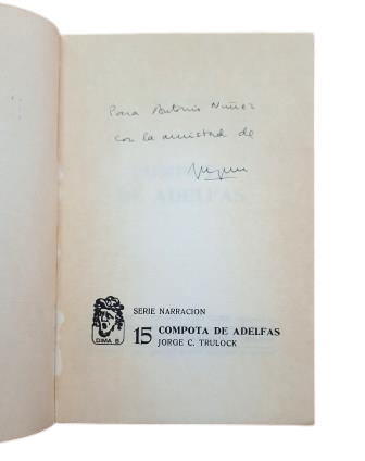 Trulock, Jorge C.- COMPOTA DE ADELFAS (Dedicado)