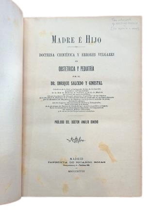 Salcedo, Enrique.- MADRE É HIJO. DOCTRINA CIENTÍFICA Y ERRORES VULGARES EN OBSTETRICIA Y PEDIATRÍA