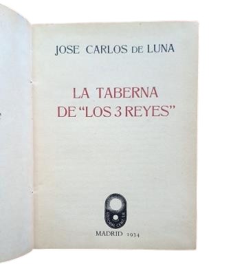 Luna, José Carlos de.- LA TABERNA DE LOS 3 REYES