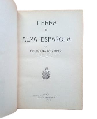 Cejador y Frauca, Julio.- TIERRA Y ALMA ESPAÑOLA
