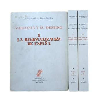 Azaola, José Miguel de.- VASCONIA AND ITS DESTINY (THE REGIONALIZATION OF SPAIN - THE BASQUES YESTERDAY AND TODAY)