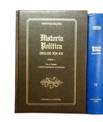 Barreiro Fernández, Xosé Ramón.- CONTEMPORARY GALICIA (I-II-III) SS. XIX-XX. POLITICAL HISTORY