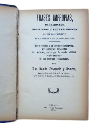 Franquelo y Romero, Ramón.- FRASES IMPROPIAS, BARBARISMOS, SOLECISMOS Y EXTRANJERISMOS
