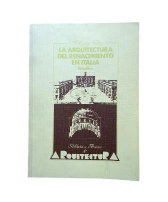 Lotz, Wolfgang.- LA ARQUITECTURA DEL RENACIMIENTO EN ITALIA. ESTUDIOS