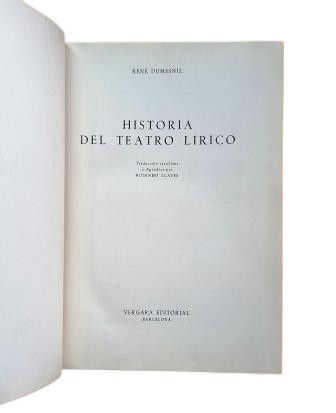 Dumesnil, René.- HISTORIA DEL TEATRO LÍRICO