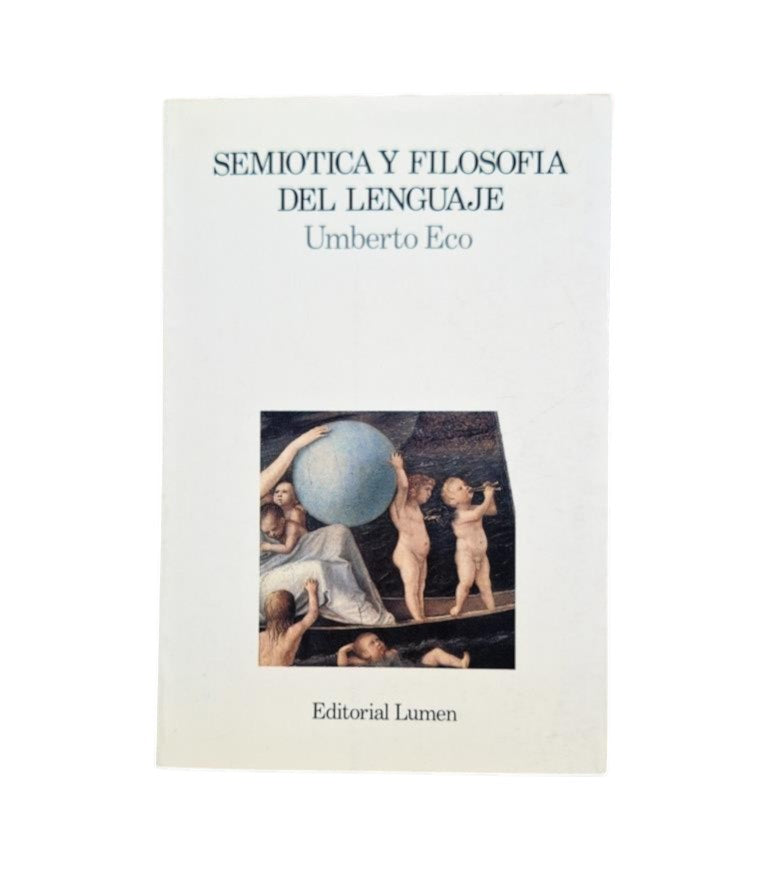 Eco, Umberto.- SEMIÓTICA Y FILOSOFÍA DEL LENGUAJE