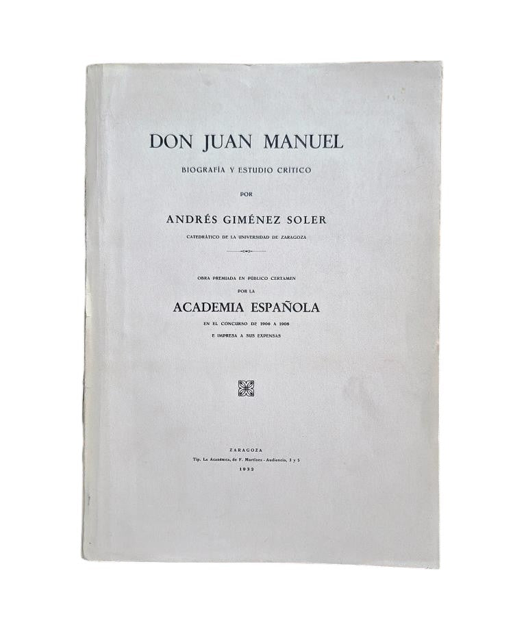 Giménez Soler, A.- DON JUAN MANUEL. BIOGRAFÍA Y ESTUDIO CRÍTICO