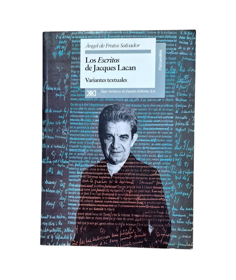 Frutos Salvador, Ángel de.- LOS ESCRITOS DE JACQUES LACAN. VARIANTES TEXTUALES.