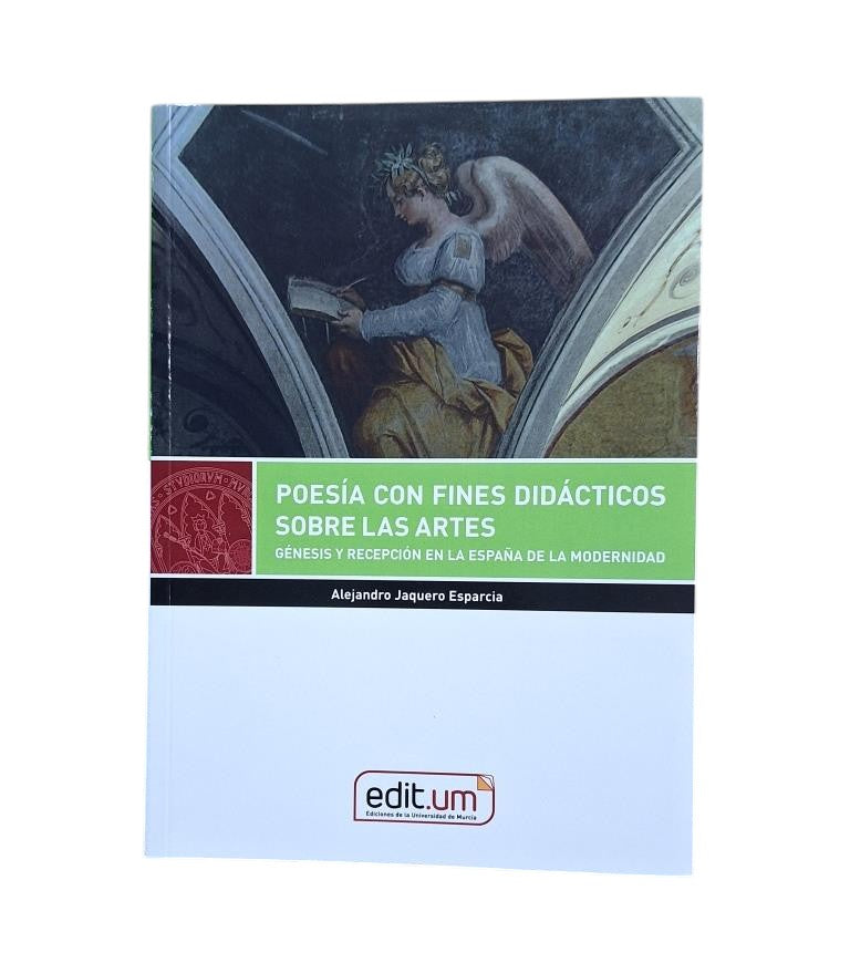 Jaquero Esparcia, Alejandro.- POETRY FOR DIDACTIC PURPOSES. GENESIS AND RECEPTION IN MODERN SPAIN