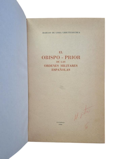 Ussía Urruticoechea, Marcos de.- THE BISHOP-PRIOR OF THE MILITARY ORDERS