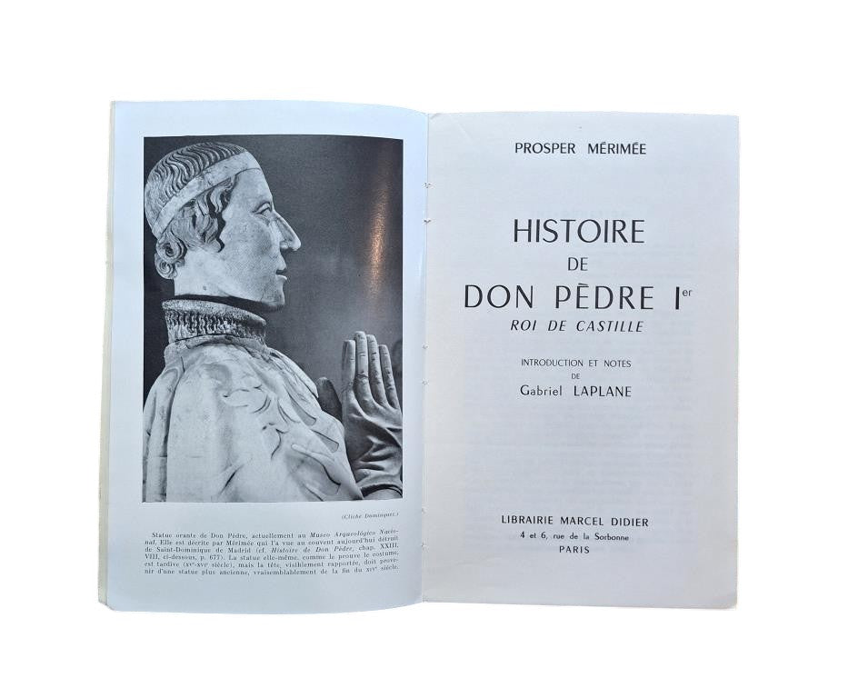 Mérimée, Prosper.- HISTOIRE DE DON PÈDRE I ROI DE CASTILLE