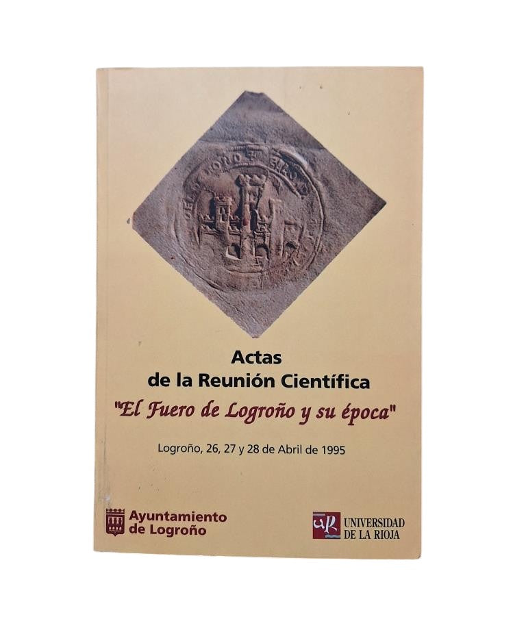 García Turza, Francisco Javier & Martínez Navas, Isabel (ed.).- PROCEEDINGS OF THE SCIENTIFIC MEETING THE CHARTER OF LOGROÑO AND ITS ERA