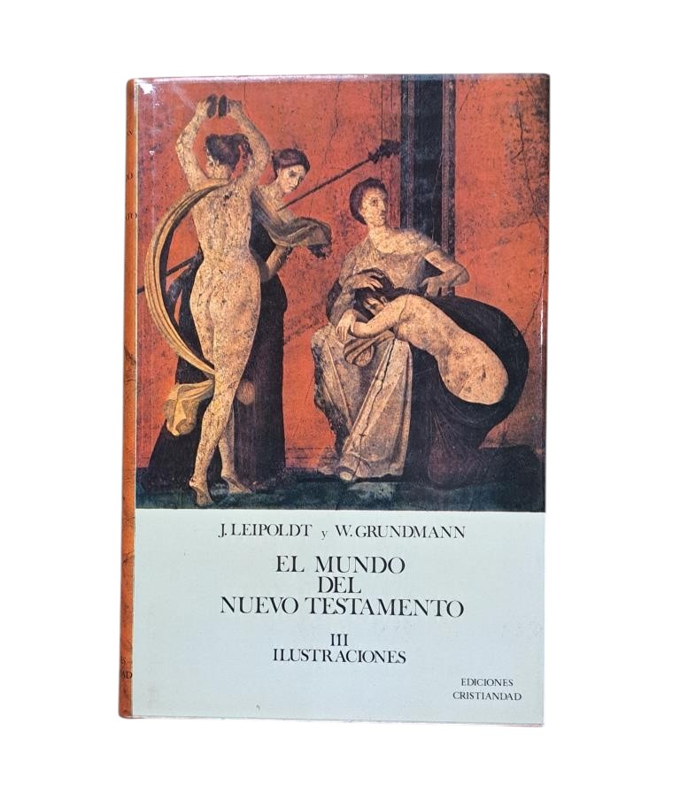 Leipoldt, J. & Grundmann, W.- EL MUNDO DEL NUEVO TESTAMENTO (III) ILUSTRACIONES