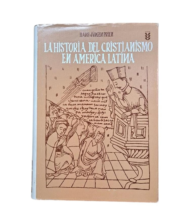Prien, Hans-Jürgen.- LA HISTORIA DEL CRISTIANISMO EN AMÉRICA LATINA
