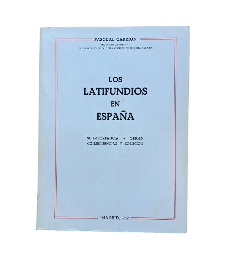 Carrión, Pascual.- LOS LATIFUNDIOS EN ESPAÑA
