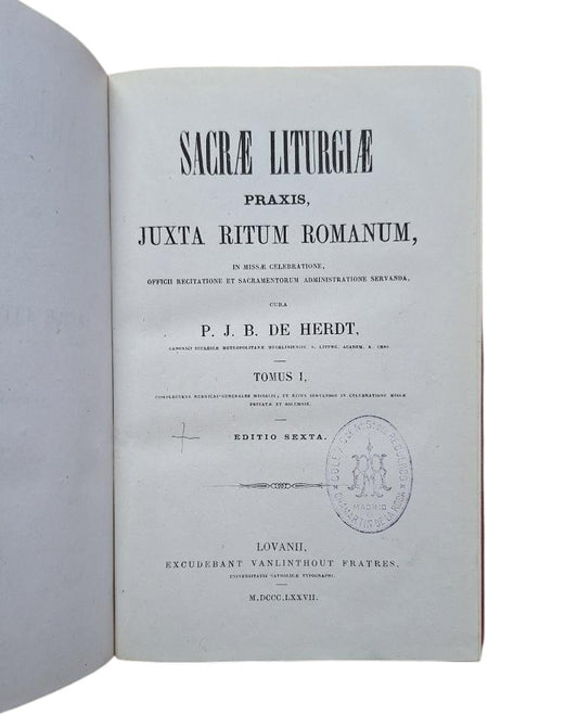 Herdt, PJB de.- SACRAE LITURGIAE PRAXIS, JUXTA RITUM ROMANUM (I - II)