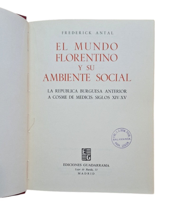 Antal, Frederick.- EL MUNDO FLORENTINO Y SU AMBIENTE SOCIAL