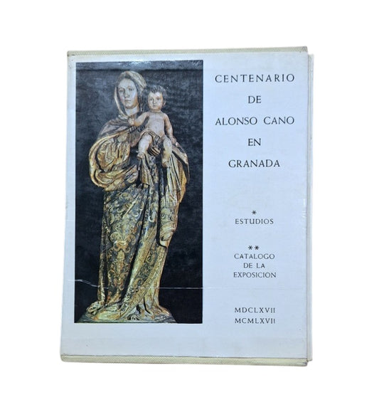 VV.AA.- CENTENARIO DE ALONSO CANO EN GRANADA (I-II) ESTUDIOS + CATÁLOGO DE LA EXPOSICIÓN