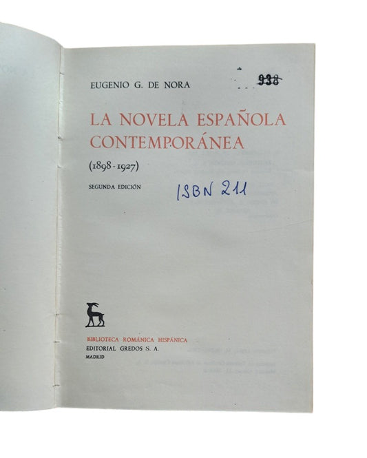 Nora, Eugenio G. de.- LA NOVELA ESPAÑOLA CONTEMPORÁNEA (1898-1967) I-II-III