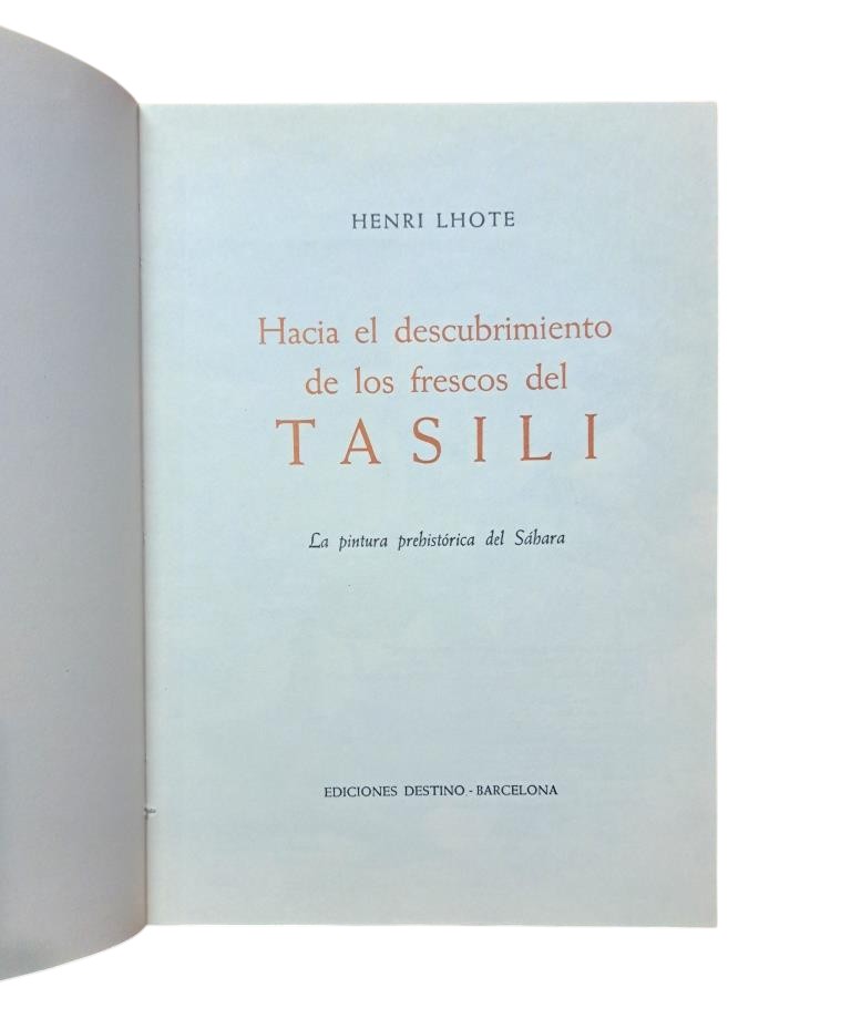 Lhote, Henri.- HACIA EL DESCUBRIMIENTO DE LOS FRESCOS DEL TASILI