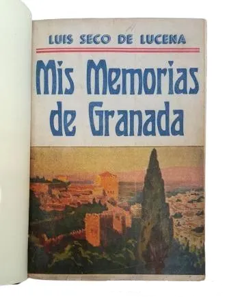 Seco de Lucena, Luis.- MY MEMORIES OF GRANADA (Dedicated)