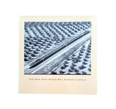 Aguiló, Miguel.- THE NEW HIGH-SPEED RAIL SYSTEM IN SPAIN