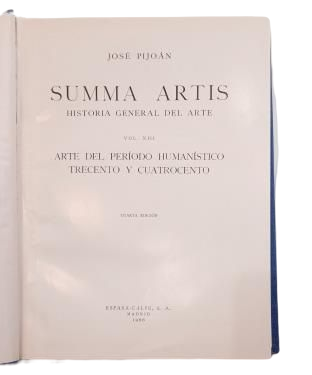 Pijoán, José.- ART OF THE HUMANISTIC PERIOD TRECENTO AND QUATTROCENTO. SUMMA ARTIS. VOL. XIII