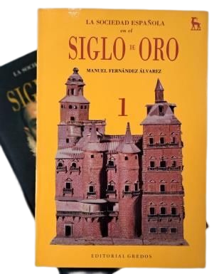 Fernández Álvarez, Manuel.- LA SOCIEDAD ESPAÑOLA EN EL SIGLO DE ORO (2 VOLS.)