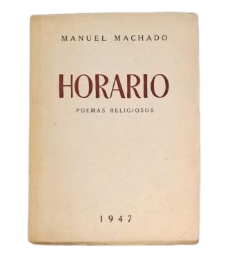 Machado, Manuel.- HORARIO. POEMAS RELIGIOSOS